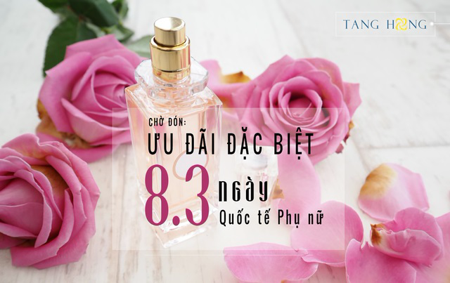 Từ 01/03 - 08/03/2017, cửa hàng Tăng Hồng giảm giá 40% khi mua nước hoa nhân ngày Quốc tế phụ nữ - Ảnh 1 Từ 01/03 - 08/03/2017, cửa hàng Tăng Hồng giảm giá 40% khi mua nước hoa nhân ngày Quốc tế phụ nữ - Ảnh 1